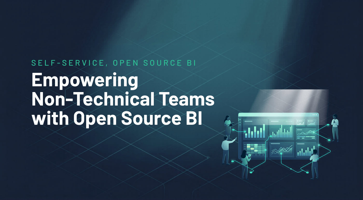 Self-Service Open Source BI Tools for Non-Technical Teams